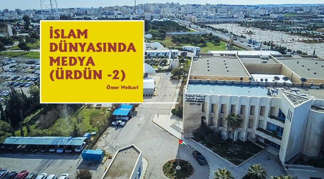 İslam Dünyasında Medya (Ürdün - 2)