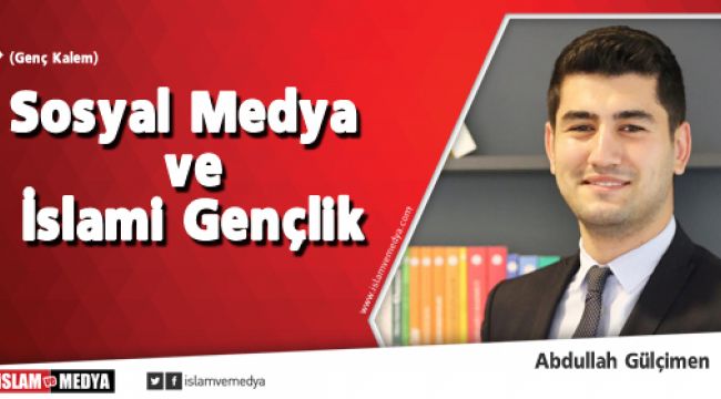 Sosyal Medya ve İslami Gençlik