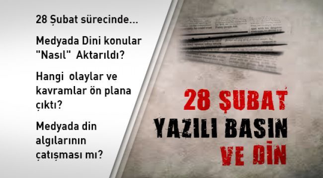 28 Şubat, Yazılı Basın ve Din