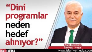 Dini Programlar Neden Hedef Alınıyor?
