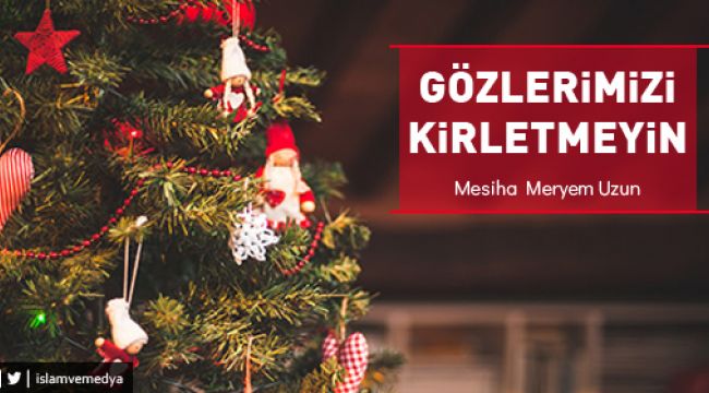 Gözlerimizi Kirletmeyin