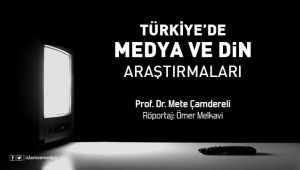 Türkiye'de Medya ve Din Araştırmaları