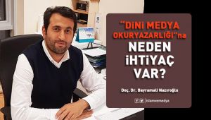 Dini Medya Okuryazarlığına Neden İhtiyaç Var?