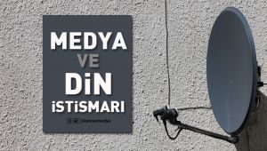 Medya ve Din İstismarı