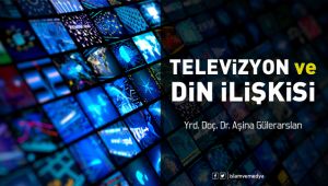 Televizyon ve Din İlişkisi...