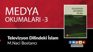 Televizyon Dilindeki İslam - Naci Bostancı