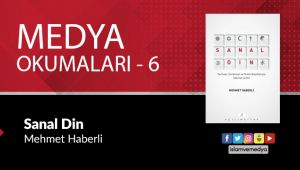 Medya Okumaları (6): Sanal Din - Mehmet Haberli