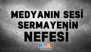 Medyanın Sesi/ Sermayenin Nefesi