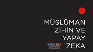 Müslüman Zihin ve Yapay Zeka