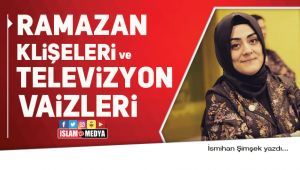 Ramazan Klişeleri ve Televizyon Vaizleri