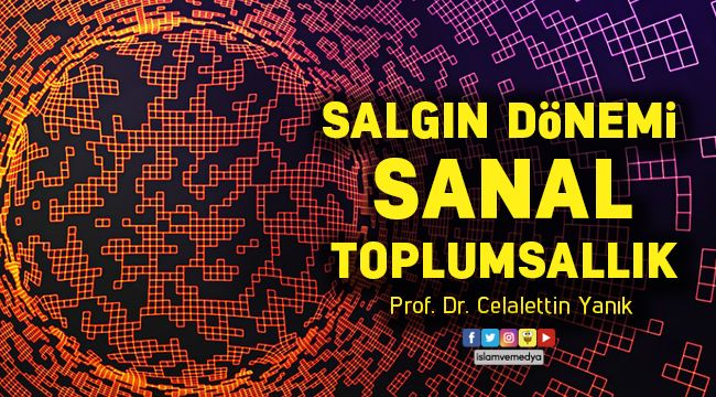 Salgın Dönemi Sanal Toplumsallık