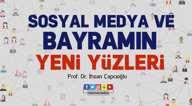 Sosyal Medya ve Bayramın Yeni Yüzleri