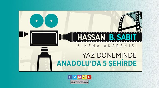 Hassan b. Sabit Sinema Akademisi Anadolu'da