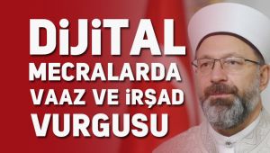 Dijital mecralarda vaaz ve irşad vurgusu