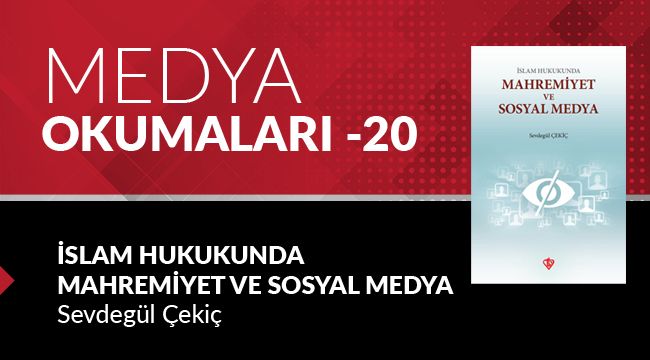 Medya Okumaları (20): İslam Hukukunda Mahremiyet ve Sosyal Medya
