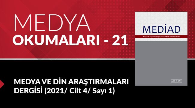 Medya Okumaları (21): Medya ve Din Araştırmaları - Cilt 4 - Sayı 1