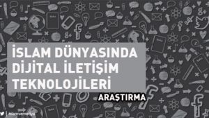 İslam dünyasında dijital iletişim teknolojileri