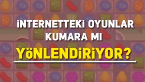 İnternetteki oyunlar kumara mı yönlendiriyor?