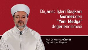Diyanet İşleri Başkanı Görmez'den 