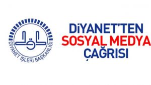 Diyanet'ten sosyal medya çağrısı