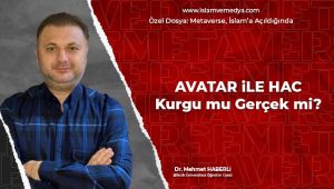 Avatar ile Hac: Kurgu mu Gerçek mi?