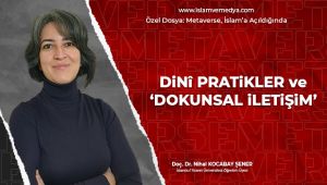 Dinî pratikler ve 'dokunsal iletişim'