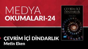 Medya Okumaları (24): Çevrim içi Dindarlık