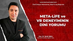 Meta-Life ve VR Deneyiminin Dini Yorumu