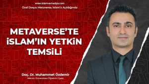 Metaverse'te İslam'ın Yetkin Temsili