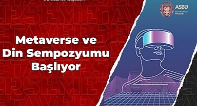 Metaverse ve Din Sempozyumu 3 Kasım'da başlıyor