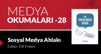 Sosyal Medya Ahlakı - Editör: Dr. Elif Erdem