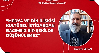 Kültürel iktidardan bağımsız bir medya ve din ilişkisi düşünülemez