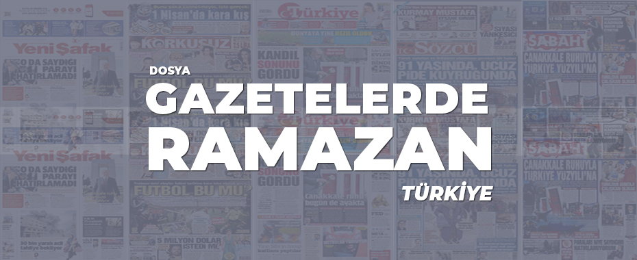 Gazetelerde Ramazan: Türkiye