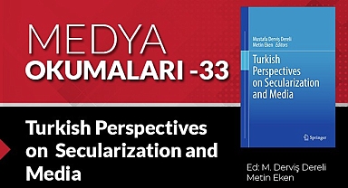 Sekülerleşme, Medya ve Türkiye Deneyimi: Disiplinlerarası Bir Okuma