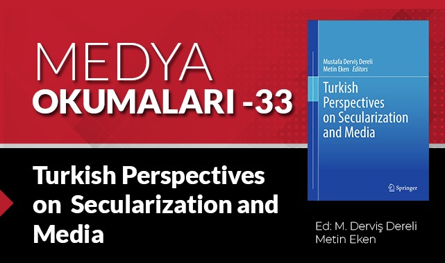 Sekülerleşme, Medya ve Türkiye Deneyimi: Disiplinlerarası Bir Okuma