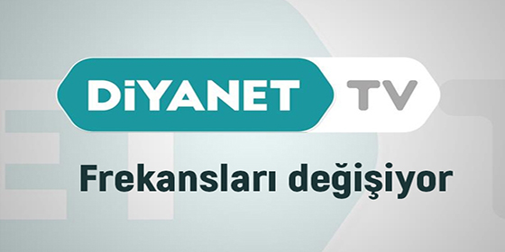 Diyanet TV frekansları değişti